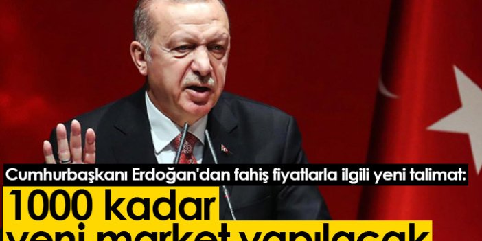 Erdoğan'dan fahiş fiyatlarla ilgili yeni talimat!