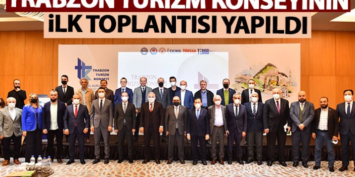 Trabzon Turizm Konseyinin ilk toplantısı yapıldı