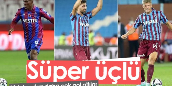 Süper Lig'in en golcü üçlüsü Trabzonspor'da