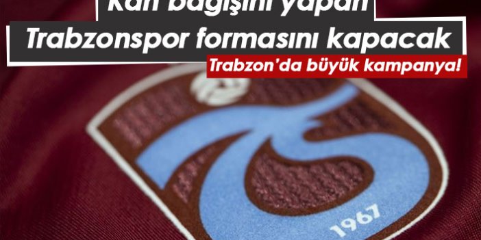 Trabzon'da kan bağışı yapan 1461 kişi Trabzonspor formasını kapacak