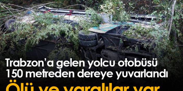 Trabzon'a gelen yolcu otobüsü dereye yuvarlandı: Ölü ve yaralılar var