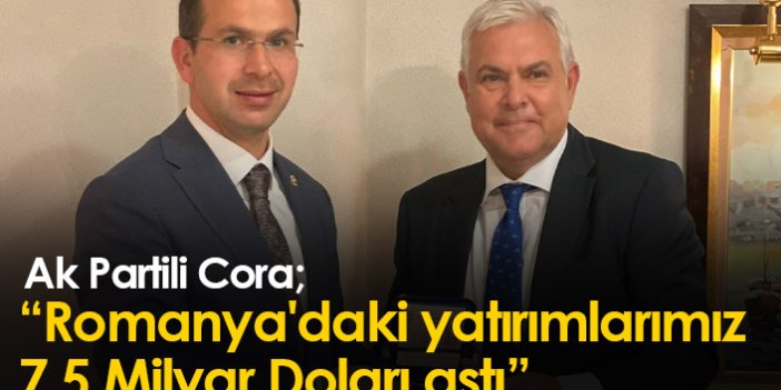 Cora: Romanya'daki yatırımlarımız 7.5 Milyar Doları aştı