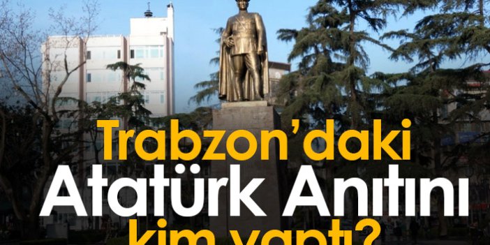 Trabzon Atatürk Heykelini kim yaptı?