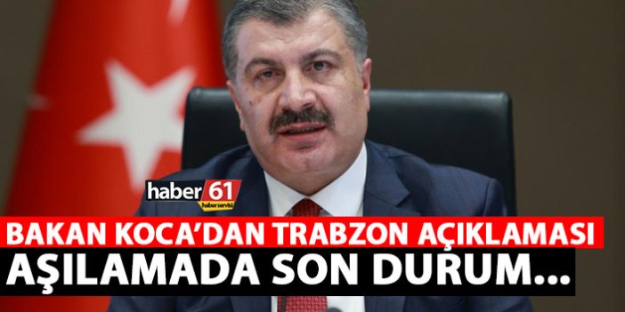Bakan Koca'dan Trabzon açıklaması! Son durumu böyle özetledi