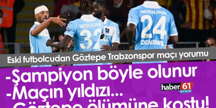 Dikkat çeken Trabzonspor yorumu: Şampiyon böyle olunur