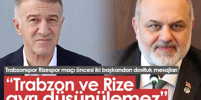 Trabzonspor ve Rizespor'dan dostluk mesajı: Ayrı düşünülemez