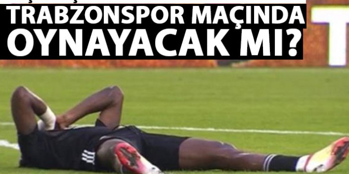 Beşiktaş’ın yıldızında son durum! Trabzonspor maçında oynayacak mı?