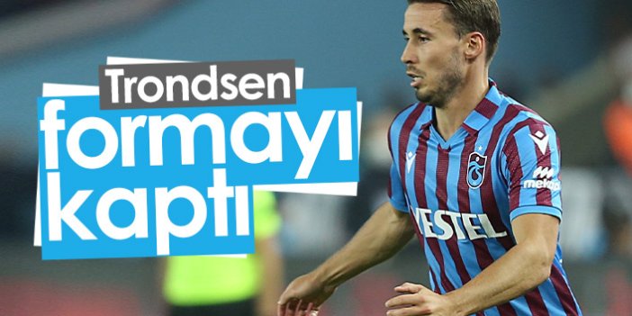 Trabzonspor'da Trondsen formayı kaptı