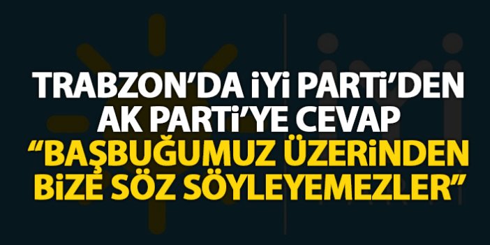 Trabzon'da İYİ Parti'den AK Parti'ye cevap: Alparslan Türkeş üzerinden bize söz söyleyemezler