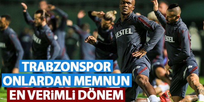 Trabzonspor yabancılarından memnun! En verimli dönem