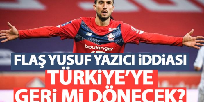 Yusuf Yazıcı için sürpriz iddia! Süper Lig ekibine mi gidecek?