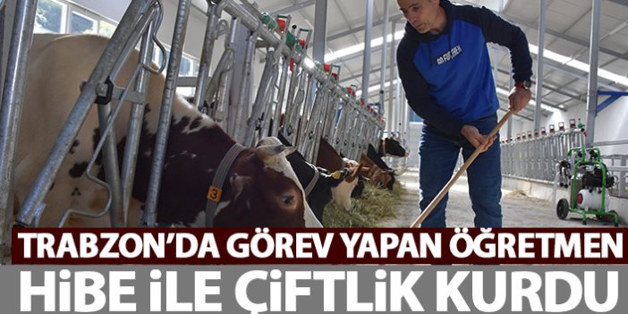 Trabzonlu öğretmen TKDK'den destek alarak süt üretim çiftliği kurdu