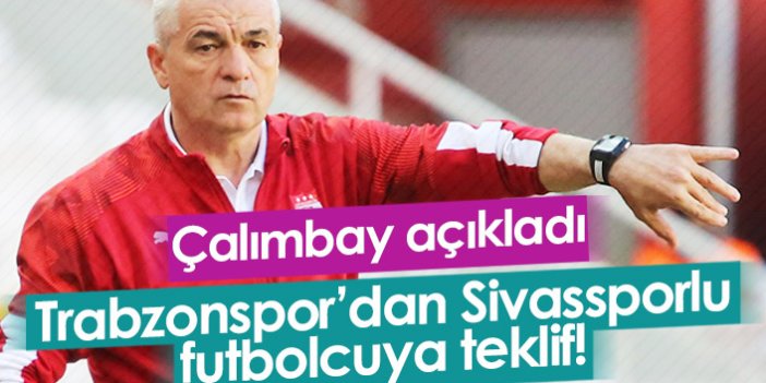 Rıza Çalımbay Trabzonspor'un teklifini açıkladı