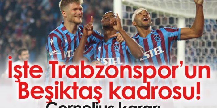 Trabzonspor'un Beşiktaş kadrosu açıklandı