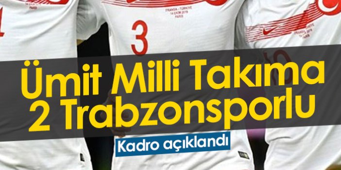 Ümit Milli Takıma iki Trabzonsporlu