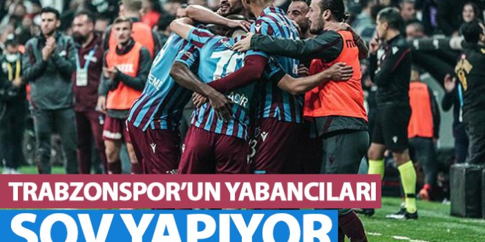 Trabzonspor'un yabancıları şov yapıyor