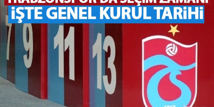 Trabzonspor'da seçim tarihi açıklandı