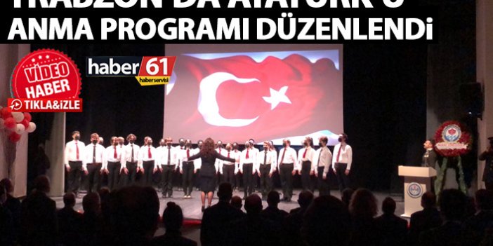 Trabzon’da Anatürk’ü anma programı düzenlendi