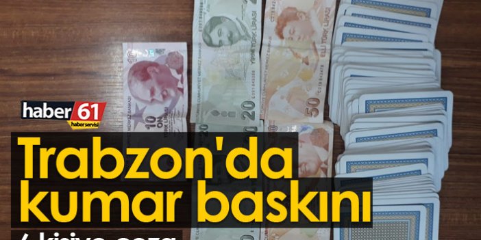 Trabzon'da kumar oynayan 6 kişiye ceza