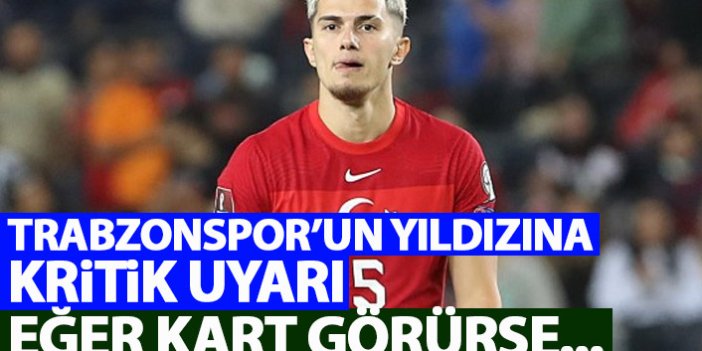 Trabzonspor'un yıldızına kritik uyarı! Eğer kart görürse...