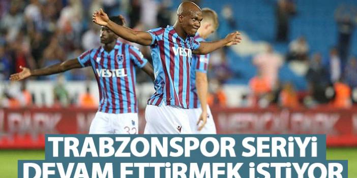 Trabzonspor seriyi sürdürmek istiyor, Fırtına, 253 gündür boyun eğmiyor.