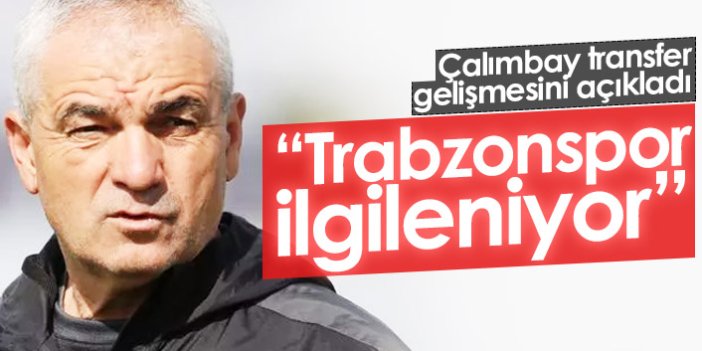 Çalımbay'dan Uğur Çiftçi açıklaması: Trabzonspor ilgileniyor!