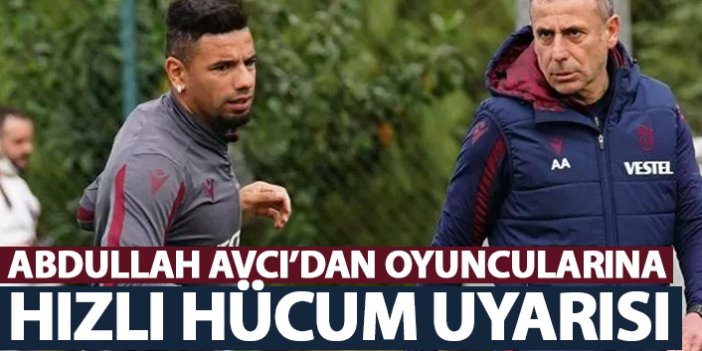 Trabzonspor'da Abdullah Avcı'dan 'hızlı hücum' uyarısı