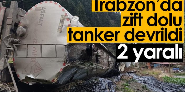 Trabzon'da zift dolu tanker kaza yaptı: 2 yaralı