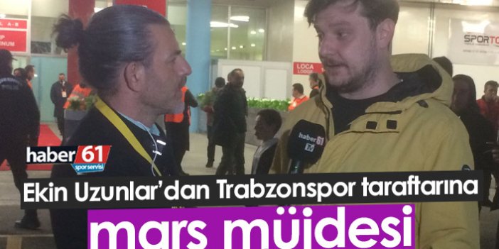 Ekin Uzunlar'dan Trabzonspor taraftarına marş müjdesi