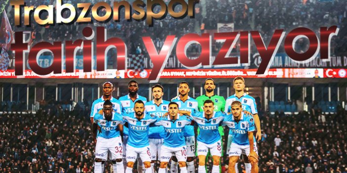 Trabzonspor tarih yazıyor