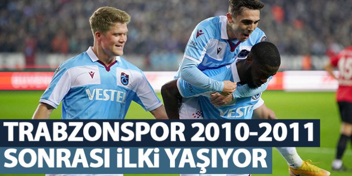 Trabzonspor 2010 - 2011'den sonra bir ilki yaşıyor