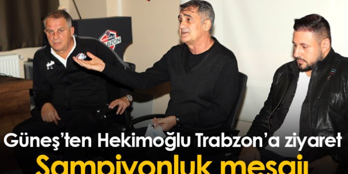 Şenol Güneş Hekimoğlu Trabzon'u ziyaret etti