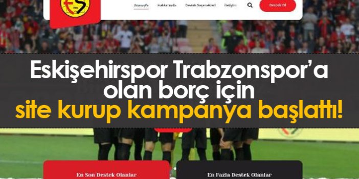 Eskişehirspor Trabzonspor'a olan borç için kampanya başlattı!