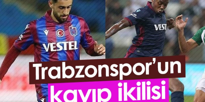 Trabzonspor'un kayıp ikilisi