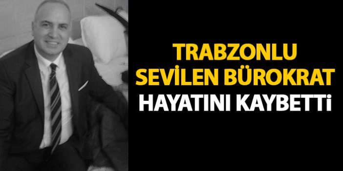 Trabzonlu bürokrat Atilla Kudun hayatını kaybetti