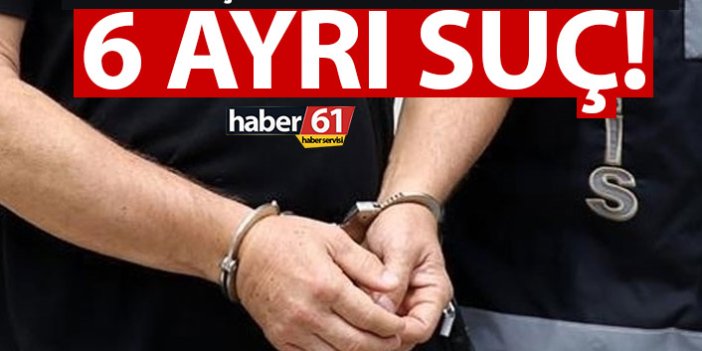 Aranan 6 şahıs Trabzon’da yakalandı! 6 ayrı suç!