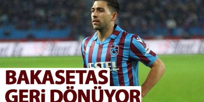 Trabzonspor'a Bakasetas müjdesi