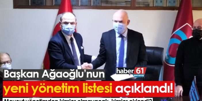 Trabzonspor'da Ahmet Ağaoğlu'nun yeni yönetim listesi açıklandı