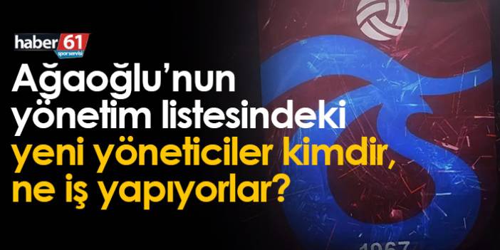 Trabzonspor'un yeni yöneticileri kimdir, ne iş yapıyorlar? 2 Aralık 2021