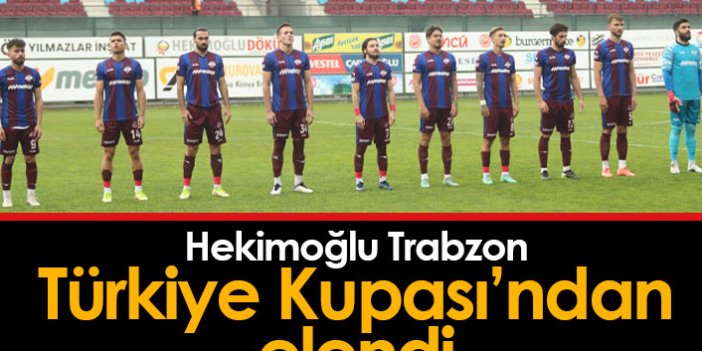 Hekimoğlu Trabzon kupaya veda etti