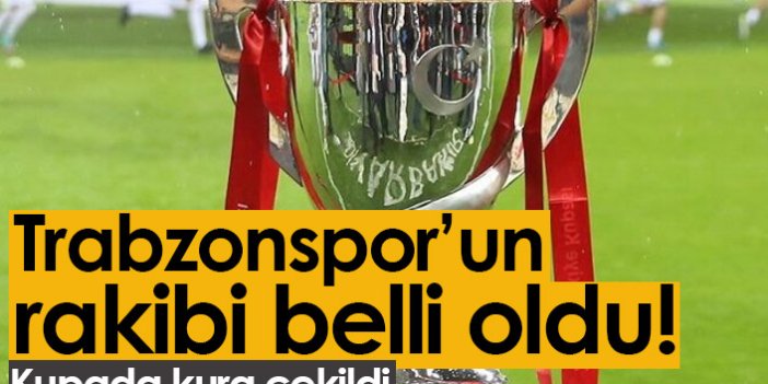 Trabzonspor'un rakibi belli oldu! Ziraat Türkiye Kupası eşleşmeleri belli oldu
