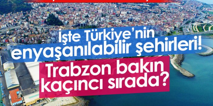 FORBES açıkladı! İşte Türkiye'nin en yaşanabilir şehirleri...