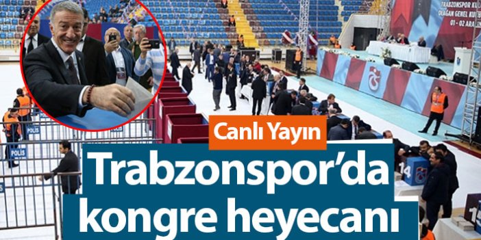 Trabzonspor'da kongre heyecanı! - Canlı Yayın