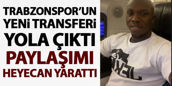 Trabzonspor'un yeni transferi yola çıktı