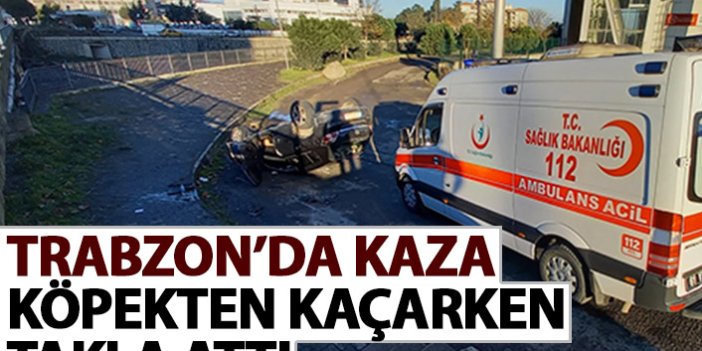 Trabzon güne kaza ile uyandı! Köpekten kaçarken takla attı
