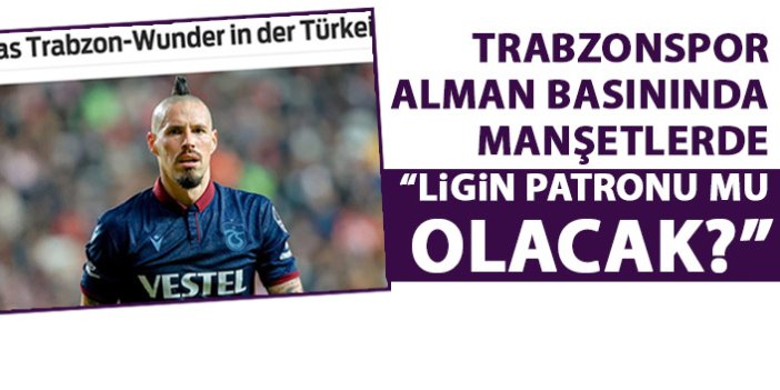 Trabzonspor'un başarısı Alman basınında: Rüyalarımdan biri