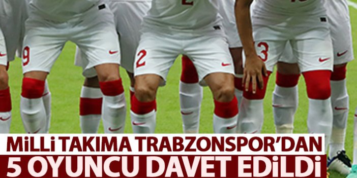 Milli takıma Trabzonspor'dan 5 oyuncu