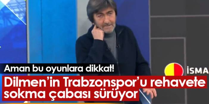 Rdıvan Dilmen'in Trabzonspor'u rehavete sokma çabası sürüyor
