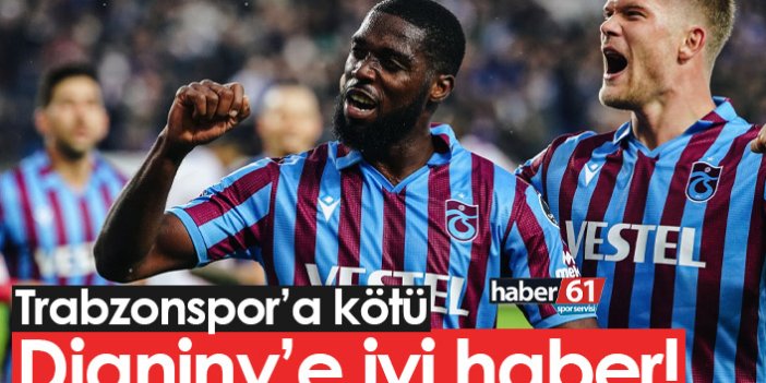 Trabzonspor'a kötü Djaniny'e iyi haber