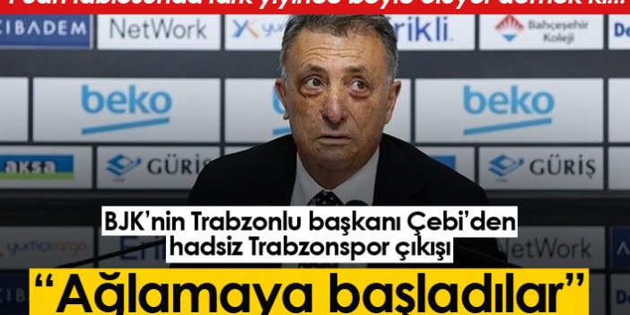 Ahmet Nur Çebi'den hadsiz Trabzonspor çıkışı: Ağlamaya başladılar!